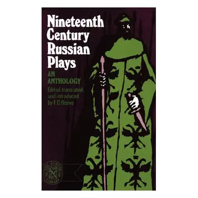 "Nineteenth-Century Russian Plays" - "" ("Reeve F. D.")(Paperback)