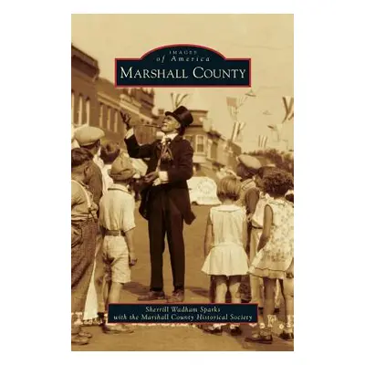 "Marshall County" - "" ("Sparks Sherrill Wadham")(Pevná vazba)