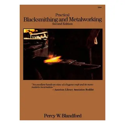 "Practical Blacksmithing and Metalworking" - "" ("Blandford Percy W.")(Pevná vazba)