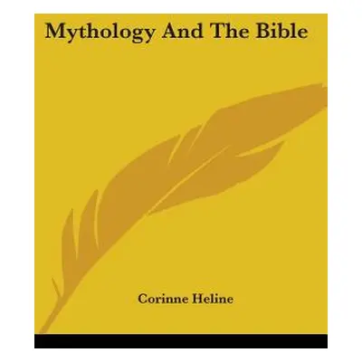 "Mythology And The Bible" - "" ("Heline Corinne")(Paperback)