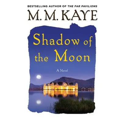 "Shadow of the Moon" - "" ("Kaye M. M.")(Paperback)