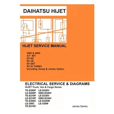 "Daihatsu Hijet English Electrical Service Manual S200P S210P S320V S330V" - "" ("Danko James")(