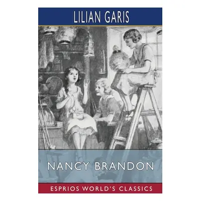 "Nancy Brandon (Esprios Classics)" - "" ("Garis Lilian")(Paperback)