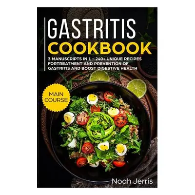 "Gastritis Cookbook: Mega Bundle" - "" ("Jerris Noah")(Paperback)