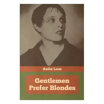 "Gentlemen Prefer Blondes" - "" ("Loos Anita")(Paperback)