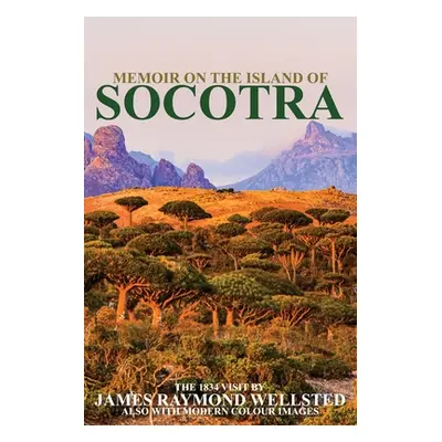 "Socotra: Memoir on the Island of Socotra" - "" ("Wellsted James")(Paperback)