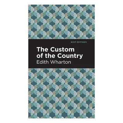 "The Custom of the Country" - "" ("Wharton Edith")(Pevná vazba)