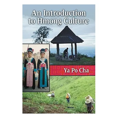 "An Introduction to Hmong Culture" - "" ("Cha Ya Po")(Paperback)