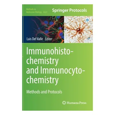 "Immunohistochemistry and Immunocytochemistry: Methods and Protocols" - "" ("del Valle Luis")(Pe