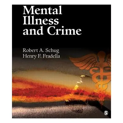 "Mental Illness and Crime" - "" ("Schug Robert A.")(Paperback)