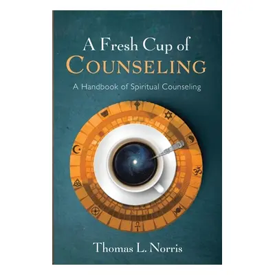 "A Fresh Cup of Counseling" - "" ("Norris Thomas L.")(Paperback)