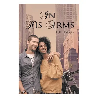 "In His Arms" - "" ("Krmer R. H.")(Paperback)