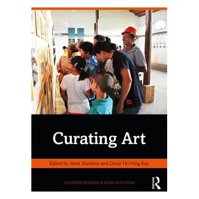 "Curating Art" - "" ("Marstine Janet")(Paperback)