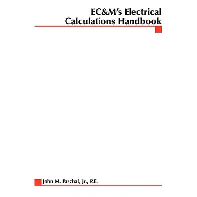 "EC&M's Electrical Calculations Handbook" - "" ("Paschal John")(Paperback)