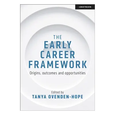 "Early Career Framework: Origins, outcomes and opportunities" - "" ("")(Paperback / softback)