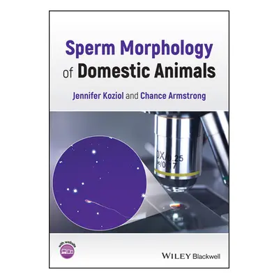 "Sperm Morphology of Domestic Animals" - "" ("Koziol J. H.")(Pevná vazba)