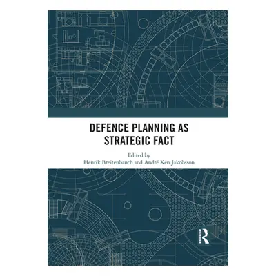 "Defence Planning as Strategic Fact" - "" ("Breitenbauch Henrik")(Paperback)