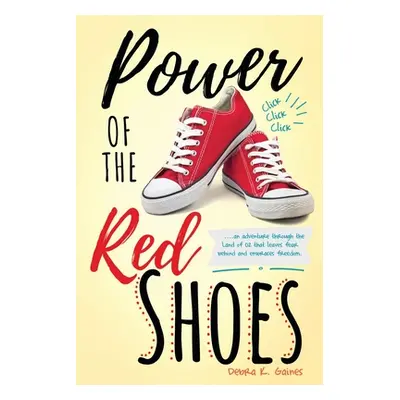 "Power of the Red Shoes" - "" ("Gaines Debra K.")(Paperback)