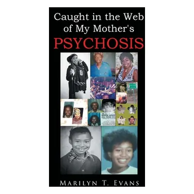 "Caught in the Web of My Mother's Psychosis" - "" ("Evans Marilyn T.")(Paperback)