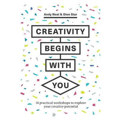 "Creativity Begins with You: 31 Practical Workshops to Explore Your Creative Potential" - "" ("N