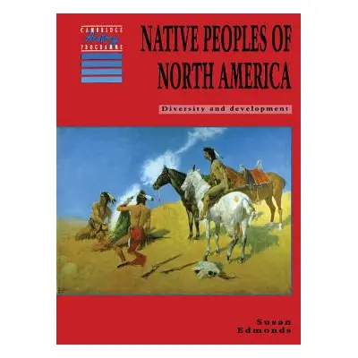 "Native Peoples of North America: Diversity and Development" - "" ("Edmonds Susan")(Paperback)