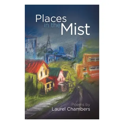 "Places in the Mist" - "" ("Chambers Laurel")(Paperback)