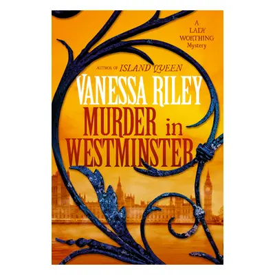 "Murder in Westminster: A Riveting Regency Historical Mystery" - "" ("Riley Vanessa")(Pevná vazb