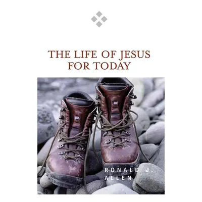 "Life of Jesus for Today" - "" ("Allen Ronald J.")(Paperback)