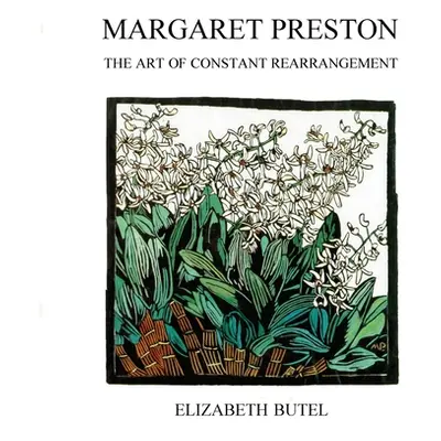 "Margaret Preston: The Art of Constant Rearrangement" - "" ("Butel Elizabeth")(Paperback)