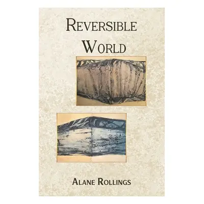 "Reversible World" - "" ("Rollings Alane")(Paperback)