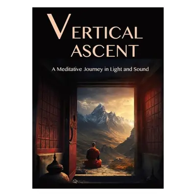 "The Vertical Ascent: A Meditative Journey in Light and Sound" - "" ("Lane David")(Paperback)