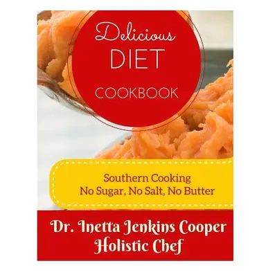 "Delicious Diet Cookbook" - "" ("Cooper Inetta Jenkins")(Paperback)