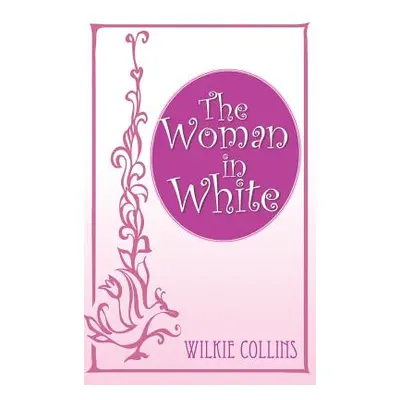 "The Woman in White" - "" ("Collins Wilkie")(Pevná vazba)