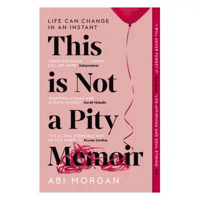 "This is Not a Pity Memoir" - "The heartbreaking and life-affirming bestseller from the writer o