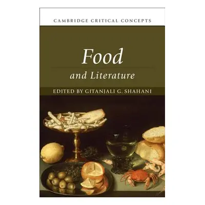 "Food and Literature" - "" ("Shahani Gitanjali G.")(Pevná vazba)