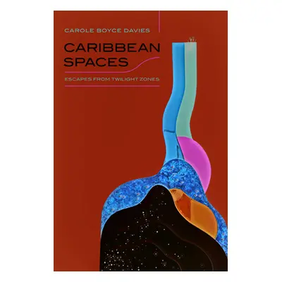 "Caribbean Spaces: Escapes from Twilight Zone" - "" ("Boyce Davies Carole")(Paperback)