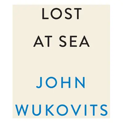 "Lost at Sea: Eddie Rickenbacker's Twenty-Four Days Adrift on the Pacific--A World War II Tale o