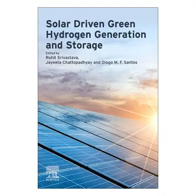 "Solar-Driven Green Hydrogen Generation and Storage" - "" ("Srivastava Rohit")(Paperback)