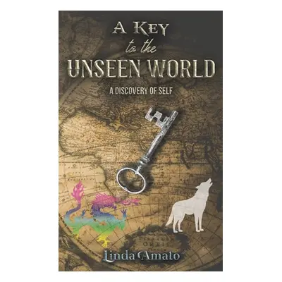 "A Key to the Unseen World" - "" ("Amato Linda")(Pevná vazba)