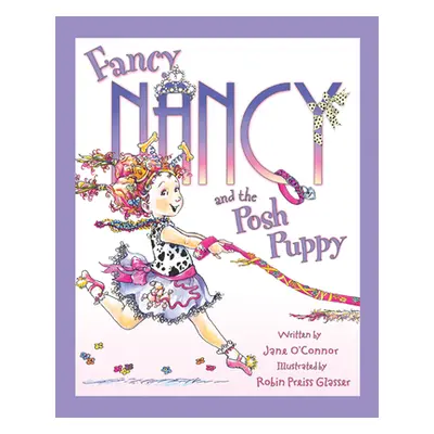 "Fancy Nancy and the Posh Puppy" - "" ("O'Connor Jane")(Pevná vazba)