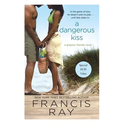 "A Dangerous Kiss: A Grayson Friends Novel" - "" ("Ray Francis")(Paperback)