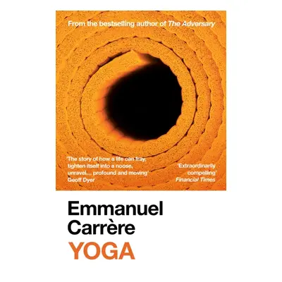 "Yoga" - "From the bestselling author of THE ADVERSARY" ("Carrere Emmanuel")(Paperback / softbac