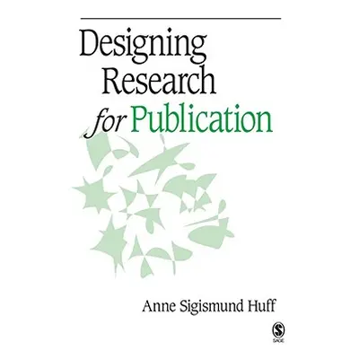 "Designing Research for Publication" - "" ("Huff Anne Sigismund")(Paperback)