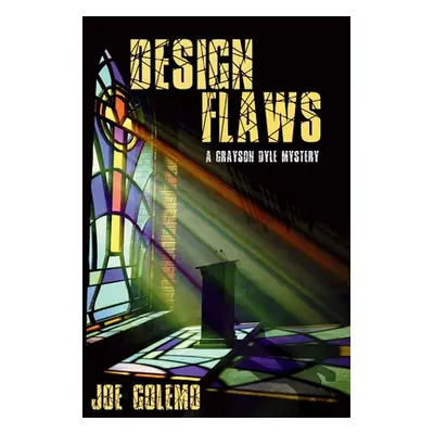 "Design Flaws: A Grayson Dyle Mystery" - "" ("Golemo Joe")(Paperback)