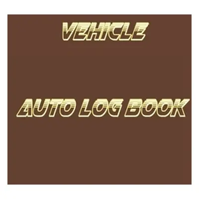 "Vehicle Auto Log Book: With Variety Of Templates, Keep track of mileage, Fuel, repairs And Main