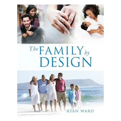 "The Family By Design" - "" ("Ward Ryan")(Paperback)