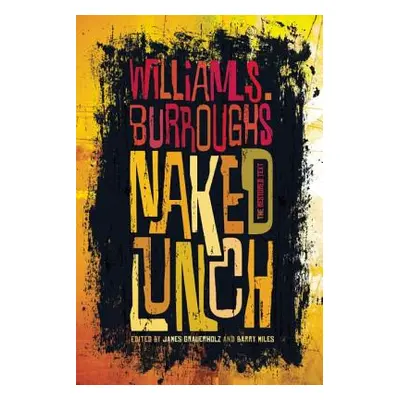 "Naked Lunch: The Restored Text" - "" ("Burroughs Jr William S.")(Paperback)