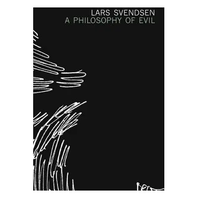 "A Philosophy of Evil" - "" ("Svendsen Lars")(Paperback)