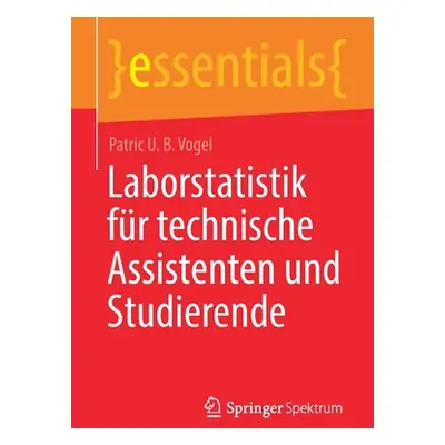 "Laborstatistik Fr Technische Assistenten Und Studierende" - "" ("Vogel Patric U. B.")(Paperback