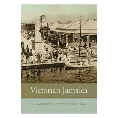 "Victorian Jamaica" - "" ("Barringer Tim")(Paperback)